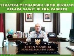 Konsolidasi Petani Melalui Koperasi, Strategi Pembangunan UKMK Kelapa Sawit di Era Pandemi